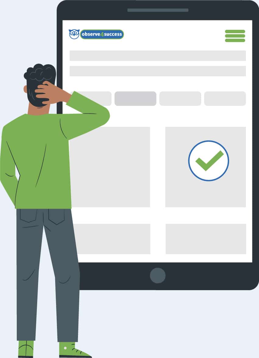 An illustration of a user standing in front of a tablet with the customizable, user-friendly observe4success tools illustrated on the screen